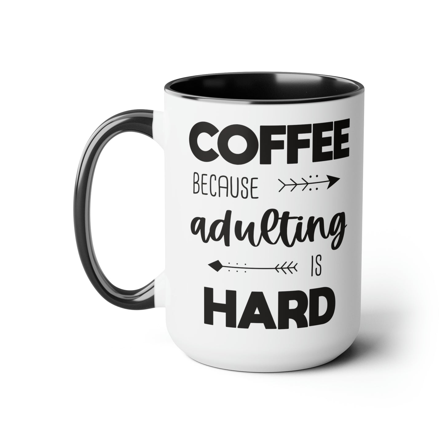 Coffee...Because -Two-Tone Coffee Mugs, 15oz